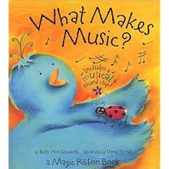 What Makes Music: A Magic Ribbon Book (Magic Ribbon Books) (Magic Ribbon Books)